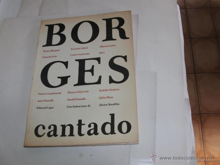 Libros de segunda mano: JORGE L. BORGES - CANTADO - 1&deg; EDICION - - Foto 1