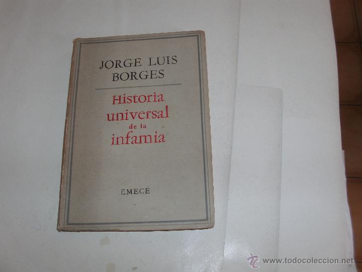 Libros de segunda mano: JORGE L. BORGES - HISTORIA UNIVERSAL DE LA INFAMIA - 1&deg; EDICION - - Foto 1