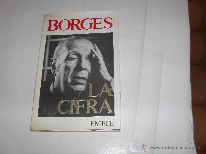 Libros de segunda mano: JORGE L. BORGES - LA CIFRA - 1&deg; EDICION - - Foto 1