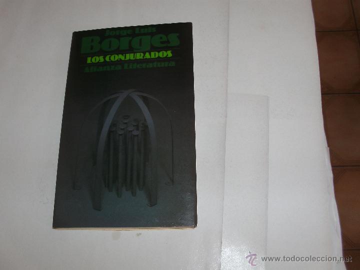 Libros de segunda mano: JORGE L. BORGES - LOS CONJURADOS - 1&deg; EDICION - - Foto 1
