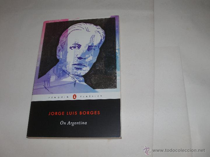 Libros de segunda mano: JORGE L. BORGES - ON ARGENTINA - - Foto 1