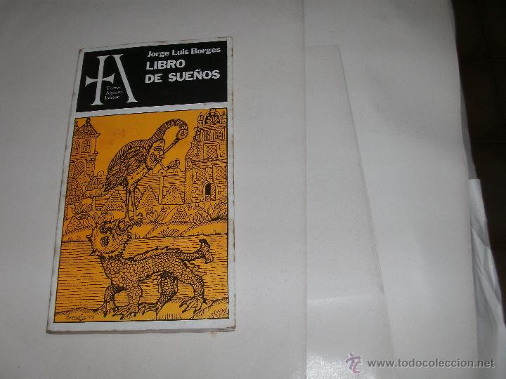 Libros de segunda mano: JORGE L. BORGES - LIBRO DE SUE&Ntilde;OS - 1&deg; EDICION - - Foto 1