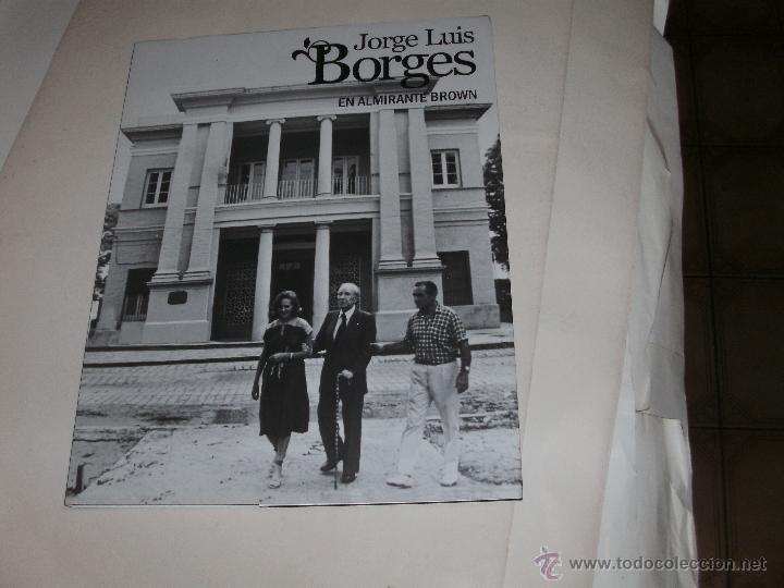 Libros de segunda mano: JORGE L. BORGES - EN ALMIRANTE BROWN - UNICA EDICION - - Foto 1