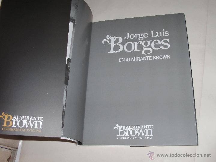 Libros de segunda mano: JORGE L. BORGES - EN ALMIRANTE BROWN - UNICA EDICION - - Foto 2