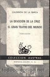 Libros de segunda mano: calderon de la barca la devocion de la cruz y el gran teatro del mundo coleccion austral 1979