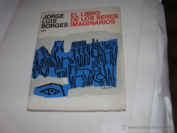 Libros de segunda mano: JORGE L. BORGES - EL LIBRO DE LOS SERES IMAGINARIOS - 1&deg; EDICION - - Foto 1