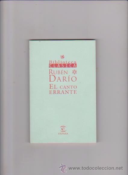 Libros de segunda mano: RUB&Eacute;N DAR&Iacute;O - EL CANTO ERRANTE - ESPASA / CALPE 1999 - Foto 1