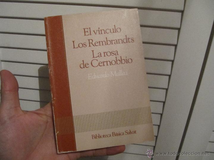 Libros de segunda mano: El V&iacute;nculo/ Los Rembrandts/ La rosa de Cernobbio - MALLEA, Eduardo - Foto 1