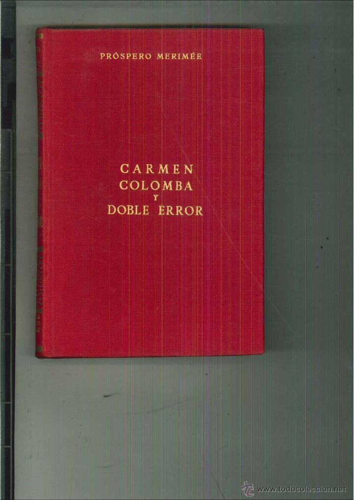 Libros de segunda mano: CARMEN COLOMBA Y DOBLE ERROR. Pr&oacute;spero Merim&eacute;e - Foto 1