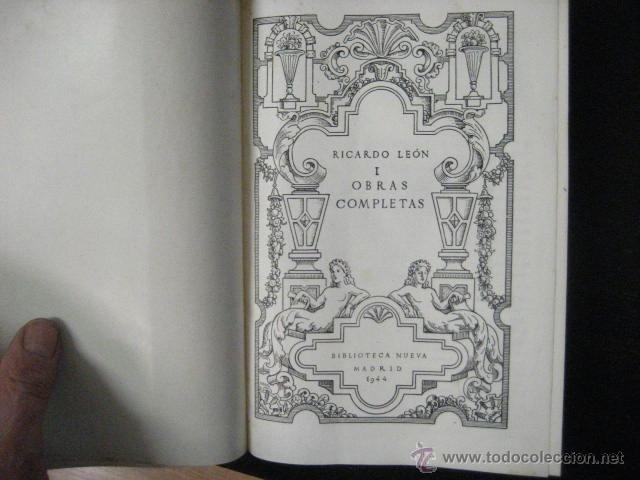 Libros de segunda mano: RICARDO LEON , OBRAS COMPLETAS,  BIBLIOTECA NUEVA 1944 - Foto 14