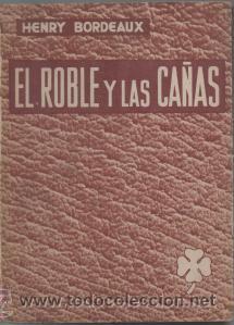 Libros de segunda mano: El roble y las ca&ntilde;as - Henry Bordeaux - Foto 1