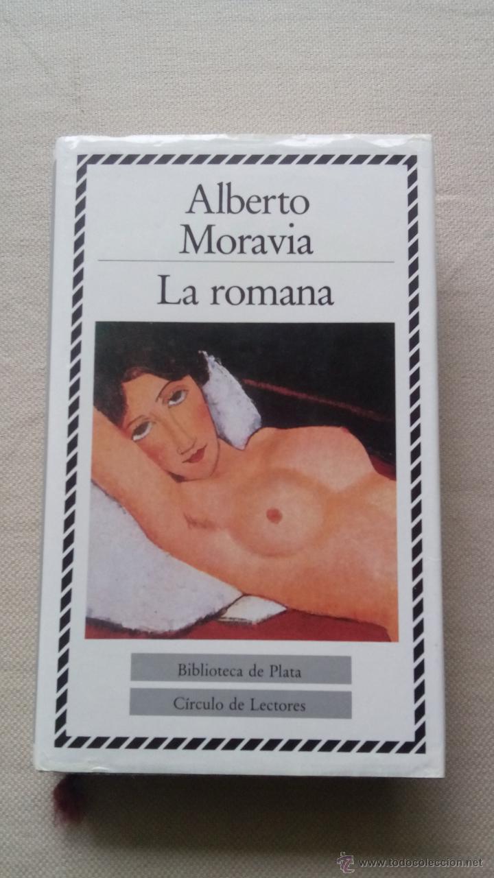 Libros de segunda mano: ALBERTO MORAVIA - LA ROMANA - C&Iacute;RCULO DE LECTORES, 1988 - Foto 1