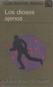 Libros de segunda mano: Los dioses ajenos - Luis Ricardo Alonso - Foto 1