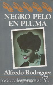 Libros de segunda mano: Negro pelo en pluma - Alfredo Rodr&iacute;guez - Foto 1