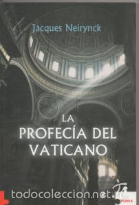 Libros de segunda mano: La profec&iacute;a del Vaticano - Jacques Neirynck - Foto 1