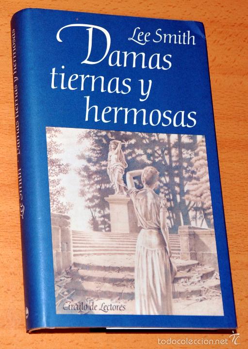 Libros de segunda mano: DAMAS TIERNAS Y HERMOSAS - de LEE SMITH - C&Iacute;RCULO DE LECTORES - a&ntilde;o 1994. - Foto 1