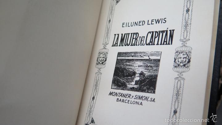 Libros de segunda mano: 1946.- LA MUJER DEL CAPITAN. EILUNED LEWIS. MONTANER Y SIMON - Foto 2