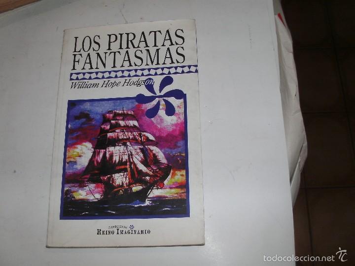 Libros de segunda mano: WILLIAM HOPE HODGSON - LOS PIRATAS ANTASMAS - Foto 1