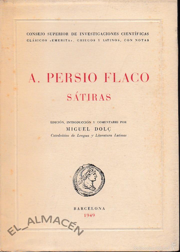 SÁTIRAS. A. PERSIO FLACO (EDICIÓN DE M. DOLÇ 1949) SIN USAR. (Libros de Segunda Mano (posteriores a 1936) - Literatura - Narrativa - Clásicos)