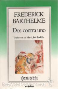 Libros de segunda mano: Dos contra uno - Frederick Barthelme - Foto 1