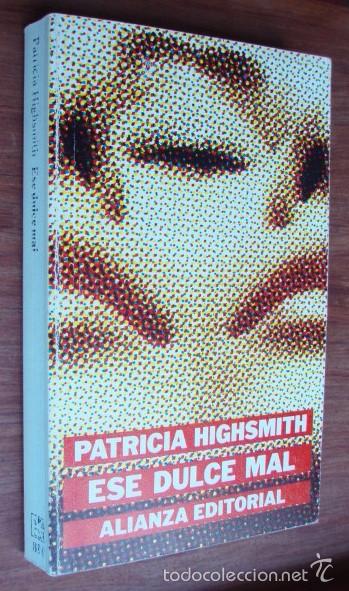 Libros de segunda mano: Ese dulce mal - HIGHSMITH, Patricia. Alianza, 1997 - Foto 1
