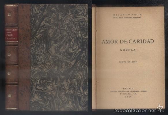 Libros de segunda mano: AMOR DE CARIDAD. LEON, RICARDO. A-NOV-851 - Foto 1