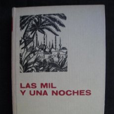 Libros de segunda mano: LAS MIL Y UNA NOCHES - 1ª EDICION - BRUGUERA 1966.