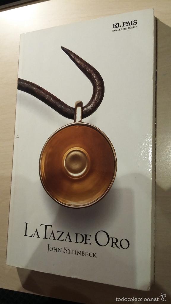 Libros de segunda mano: LA TAZA DE ORO. JOHN STEINBECK. EL PA&Iacute;S. - Foto 1