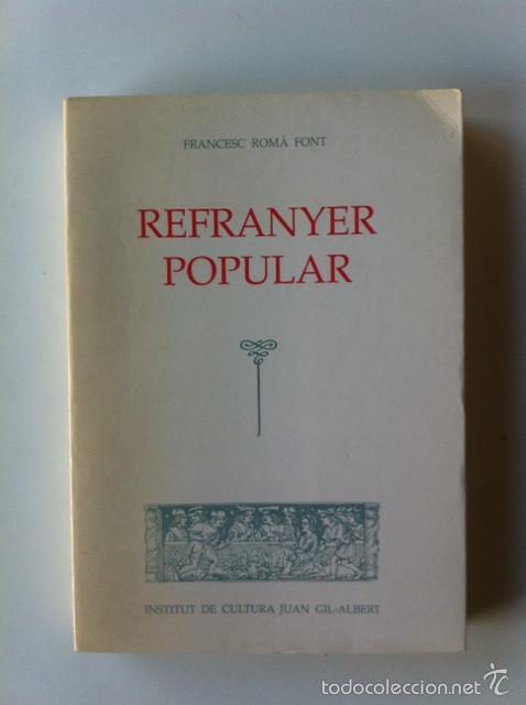 Libros de segunda mano: REFRANYER POPULAR - FRANCESC ROMA FONT - INSTITUT CULTURA JUAN GIL-ALBERT