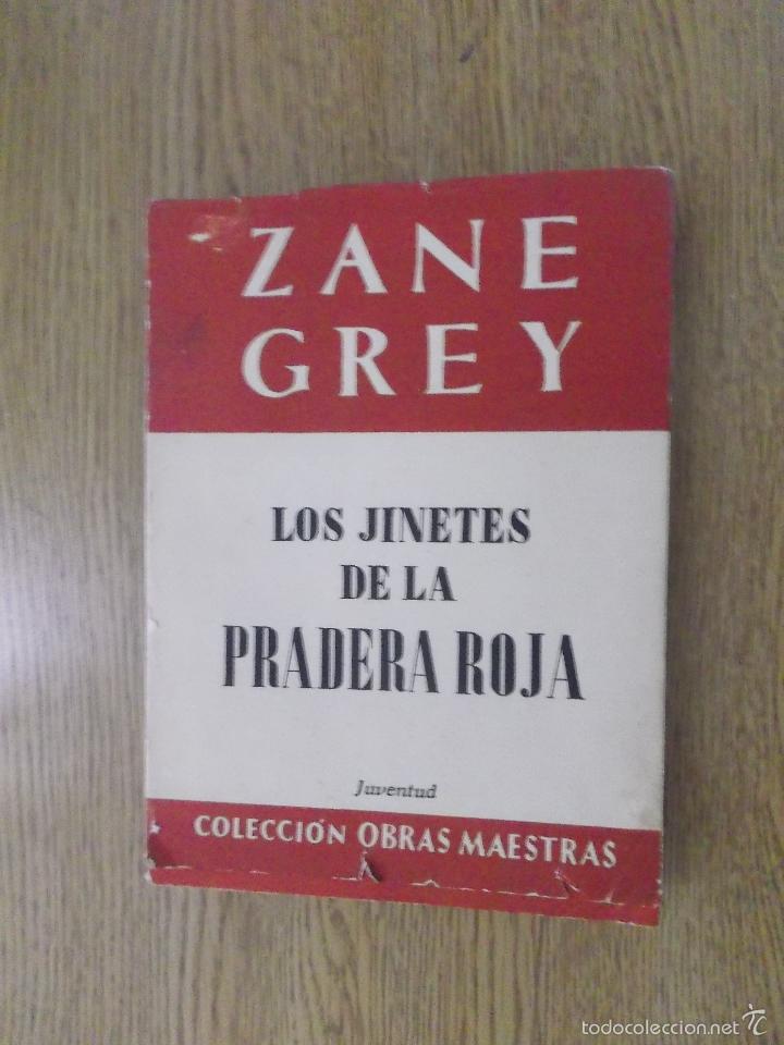 Libros de segunda mano: ZANE GREY - LOS JINETES DE LA PRADERA ROJA. - Foto 1