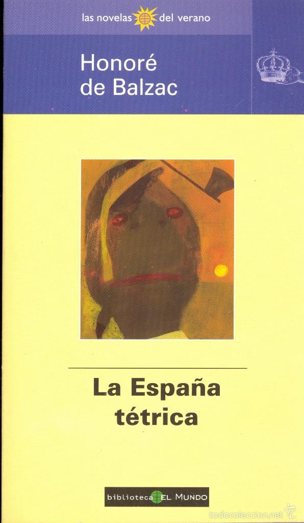 Libros de segunda mano: LA ESPA&Ntilde;A T&Eacute;TRICA - HONOR&Eacute; DE BALZAC - Foto 1