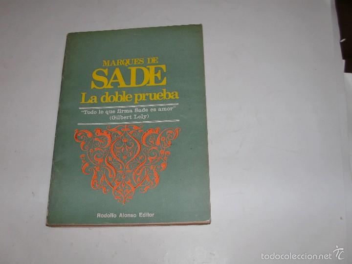 Libros de segunda mano: EL MARQUES DE SADE - LA DOBLE PRUEBA - Foto 1
