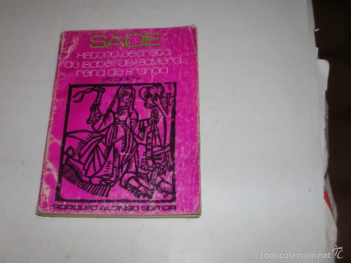 Libros de segunda mano: EL MARQUES DE SADE - HISTORIA SECRETA DE ISABEL DE BAVIERA - Foto 1