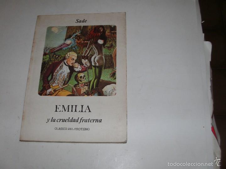 Libros de segunda mano: EL MARQUES DE SADE - EMILIA Y LA CRUELDAD FRATERNA - Foto 1