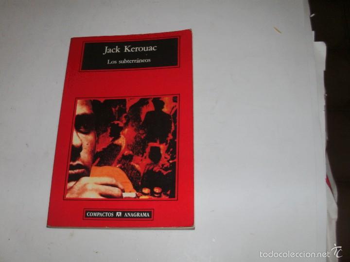 Libros de segunda mano: JACK KEROUAC - LOS SUBTERRANEOS - Foto 1