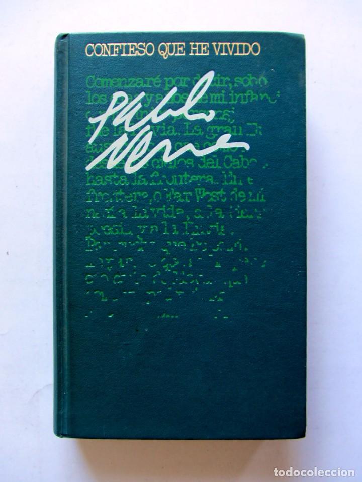 Libros de segunda mano: CONFIESO QUE HE VIVIDO      Pablo Neruda                    Circulo de lectores - Foto 1