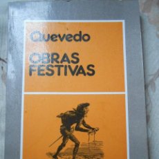 Libros de segunda mano: QUEVEDO OBRAS FESTIVAS -1982. Lote 61744836