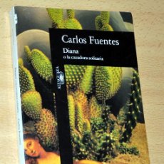 Libros de segunda mano: DIANA O LA CAZADORA SOLITARIA - DE CARLOS FUENTES - EDITORIAL ALFAGUARA - 2ª EDICIÓN - ENERO 1995