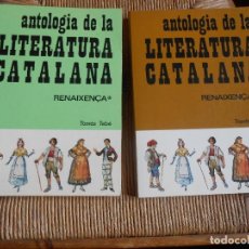 Libros de segunda mano: ANTOLOGÍA DE LA LITERATURA CATALANA -RENAIXENÇA -2 VOLÚMS -. Lote 62041152