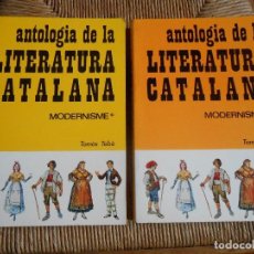 Libros de segunda mano: ANTOLOGÍA DE LA LITERATURA CATALANA -MODERNISME- 2 VOLÚMS-. Lote 62041940