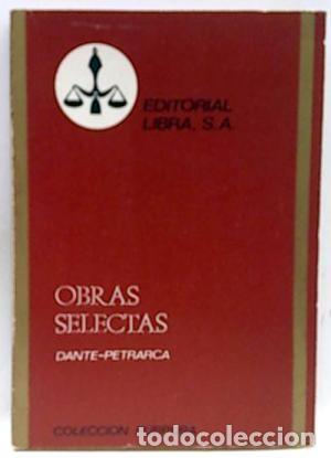 Libros de segunda mano: OBRAS SELECTAS (DANTE / PETRARCA) - EDITORIAL LIBRA - COMO NUEVO - Foto 1