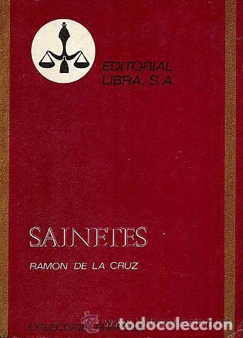 Libros de segunda mano: SAINETES (RAMON DE LA CRUZ) - EDITORIAL LIBRA - COMO NUEVO - Foto 1