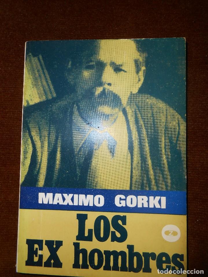 Libros de segunda mano: Maximo Gorki - LOS  EX  HOMBRES -1971 - Foto 1