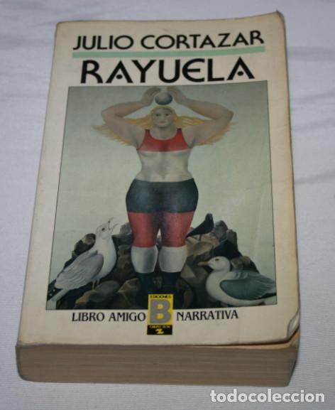 Rayuela Julio Cortazar Ediciones B 1ª Edicion Comprar Libros Clásicos En Todocoleccion