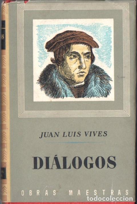 Libros de segunda mano: JUAN LUIS VIVES : DI&Aacute;LOGOS (IBERIA, 1957) - Foto 1