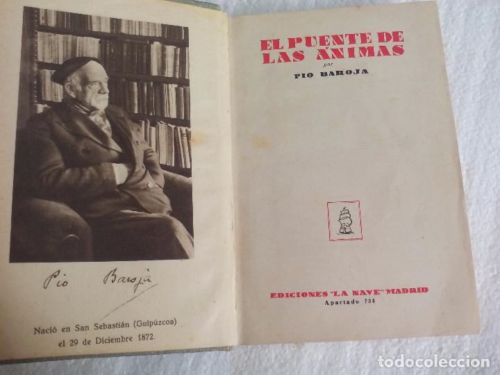 Libros de segunda mano: Pio Baroja, El puente de las &Aacute;nimas.. ediciones La Nave Madrid. 1943 - Foto 1