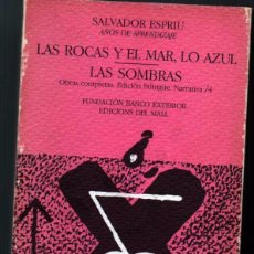 Libros de segunda mano: LAS ROCAS Y EL MAR, LO AZUL / LAS SOMBRAS. OBRAS COMPLETAS. BILIGÜE NARRATIVA 4 . SALVADOR ESPRIU. Lote 65895046