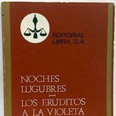 Libros de segunda mano: NOCHES LUGUBRES / LOS ERUDITOS A LA VIOLETA (CADALSO) - ED. LIBRA