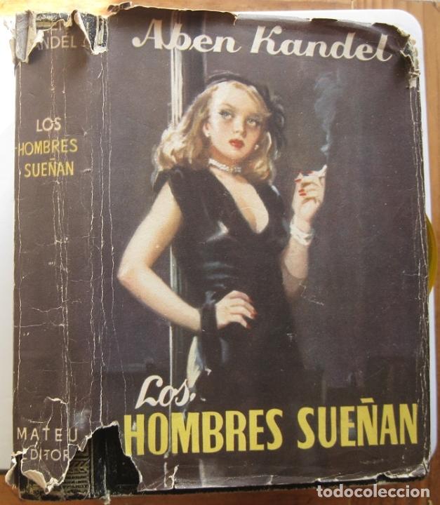 Libros de segunda mano: LOS HOMBRES SUE&Ntilde;AN. ABEN KANDEL (MATEU, EDITOR) - Foto 1