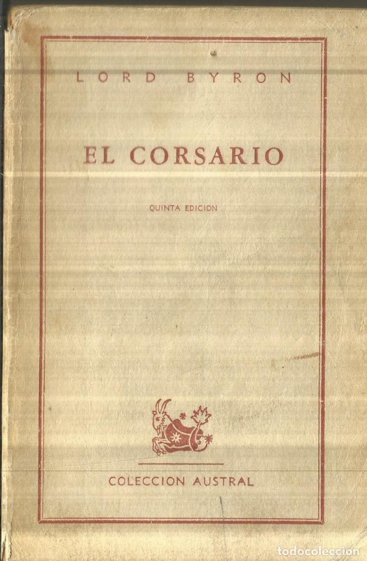 Libros de segunda mano: EL CORSARIO. LORD BYRON. COLECCI&Oacute;N AUSTRAL - Foto 1